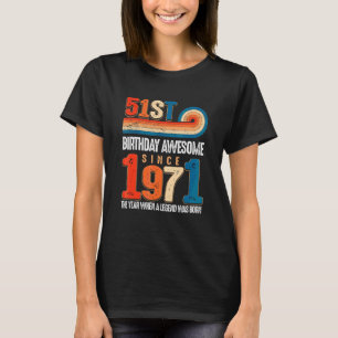 Vintag 1971 51. Geburtstag wurde die Legende T-Shirt