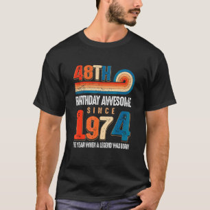 Vintag 1974 48. Geburtstag wurde die Legende T-Shirt