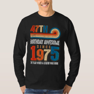 Vintag 1975 47. Geburtstag wurde die Legende T-Shirt