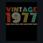 Vintag 1977 45 Jahre Alte Geschenke 45. Geburtstag Poster<br><div class="desc">Vintag 1977 45 Jahre alte Geschenke 45. Geburtstagsgeschenk für Männer Geschenk. Perfektes Geschenk für Ihren Vater,  Mama,  Papa,  Männer,  Frauen,  Freunde und Familienmitglieder am Erntedank Tag,  Weihnachten,  Muttertag,  Vatertag,  4. Juli,  1776 Unabhängiger Tag,  Veteranen Tag,  Halloween,  Patrick's Day</div>