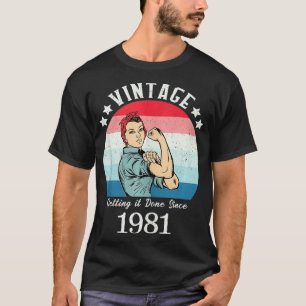 Vintag 1981 Strong Womens Rosie Birthday Gifts for T-Shirt