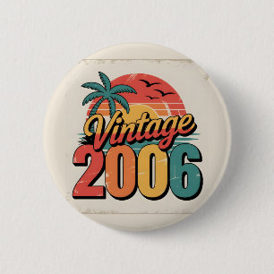 Vintag 2006 Limited Edition Men Women Birthday Button