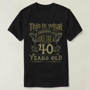 Vintag 40. Geburtstag - Schöner Typ T-Shirt