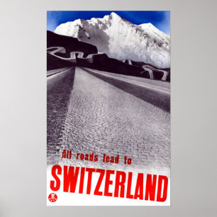 Vintag Alle Straßen führen zur Schweiz. Poster
