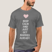 Vintag BEHALTEN CALM VERHEIRATET T-Shirt (Vorderseite)