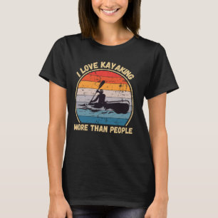 Vintag bin ich Liebe Kajak mehr als Leute Kajak T-Shirt