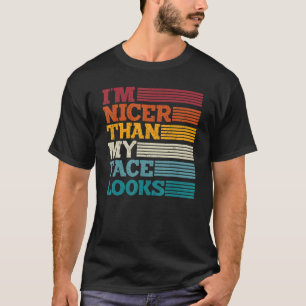 Vintag bin ich nackter als mein Gesicht aussieht T-Shirt