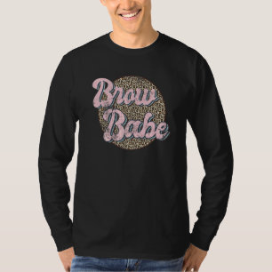 Vintag Brow Babe Eyebrow Brow Tech Brow Artist Br T-Shirt