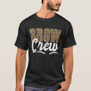 Vintag Brow Crew Brow Artist Brow Tech Leopard Br T-Shirt