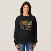 Vintag Bruh We Back Paraprofessional Outback Sweatshirt (Vorne ganz)