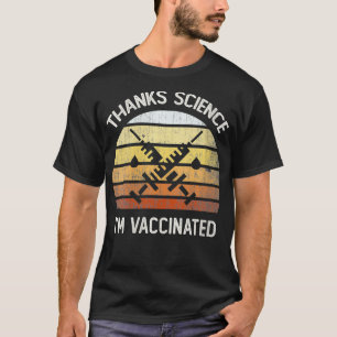 Vintag dank Science IM VACCINATED Got T-Shirt