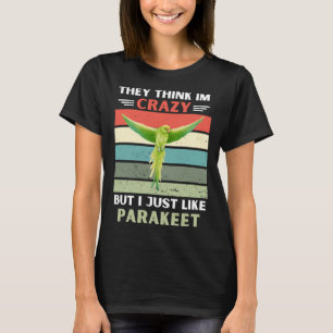 Vintag denken sie, ich sei verrückt, aber ich mag T-Shirt