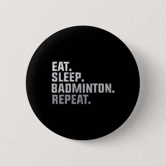 Vintag Eat Sleep Badminton - Badminton Fan Geschen Button (Vorderseite)