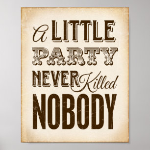 Vintag EIN KLEINES PARTY, DAS NIEMALS KEIN SCHREIB Poster