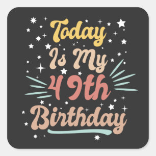 Vintag eingerichtet ist heute mein 49. Geburtstag Quadratischer Aufkleber