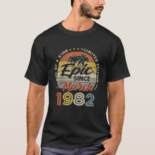 Vintag Epic Seit März 1982 40 Jahre alt Birthda T-Shirt