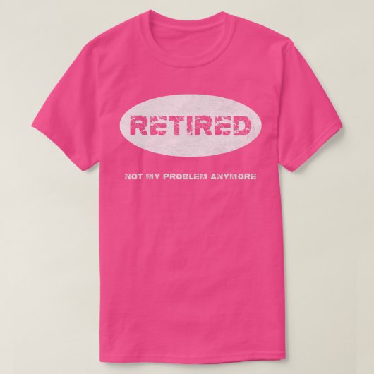 Vintag erschöpft, nicht mein Problem T-Shirt (Design vorne)