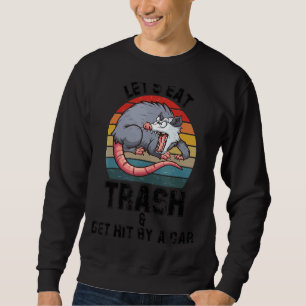 Vintag essen wir Müll und kommen mit dem Auto durc Sweatshirt
