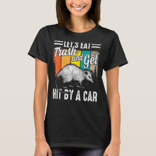 Vintag essen wir Müll und kommen mit dem Auto durc T-Shirt