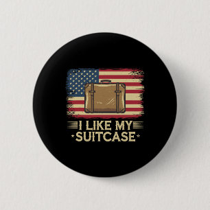 Vintag Funny I Like my Suitcase Trump Meme 1 Button