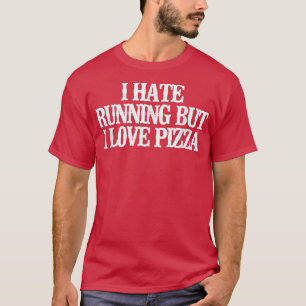 Vintag Funny ich Hasse Lauf, aber ich Liebe Pizza T-Shirt