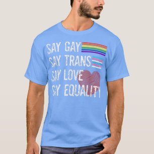 Vintag Gay Say Gay Say Trans Bleibe Proud LGBTQ Ga T-Shirt