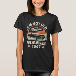 Vintag Geboren 1947 Shirt 75. Geburtstagsgeschenk 