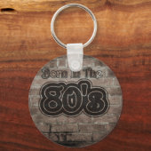 Vintag Geboren in den 80er Jahren Schlüsselanhänger (Vorderseite)