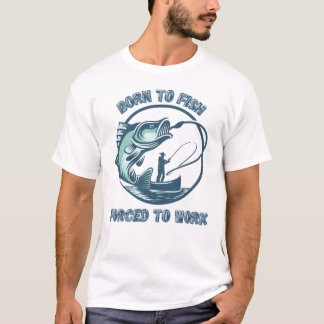 Vintag "Geboren zum Fischen, gezwungen zur Arbeit" T-Shirt