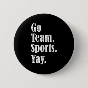 Vintag Go Team Sports YYYY Funny Game Day Männer W Button