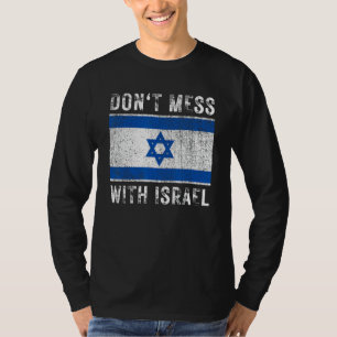 Vintag Grunge Israel Flag Souvenir Don't Mess Wit T-Shirt