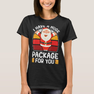 Vintag habe ich ein riesiges Paket für Sie, Santa T-Shirt