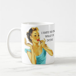 Vintag habe ich keine Ahnung, was ich tue Kaffeetasse