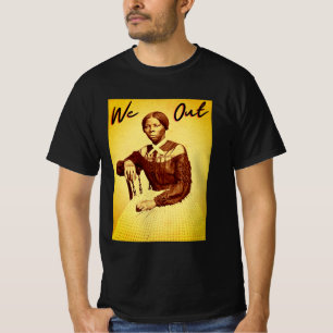 Vintag Harriet Tubman - We Out - Black History T-Shirt