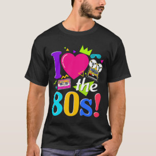 Vintag I Liebe Die 80er Jahre haben mich in 80er J T-Shirt