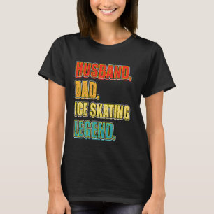 Vintag Ice Skaten Husband Vater Ice Skaten Legend T-Shirt