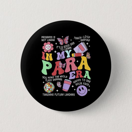 Vintag in meiner Para-Ära Groovy Paraprofessional Button (Vorderseite)