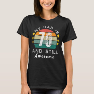 Vintag ist mein Vater 70 und immer noch Phantastis T-Shirt