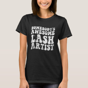 Vintag jemand Phantastischer Lash-Künstler T-Shirt