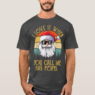 Vintag Liebe ich es, wenn ich mich Big Poppa Santa T-Shirt