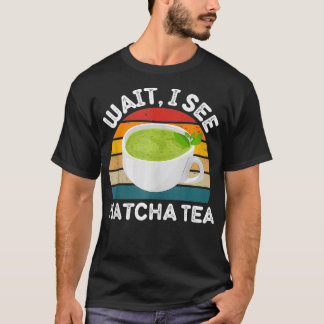 Vintag Matcha Tea Warten Ich sehe Matcha Tea Retro T-Shirt