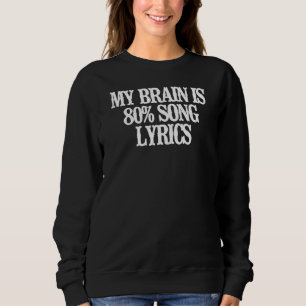 Vintag mein Gehirn ist 80 Song-Texte Sarcastic Vin Sweatshirt