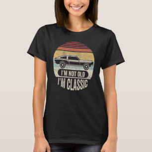 Vintag nicht alt, aber klassisch bin ich nicht alt T-Shirt