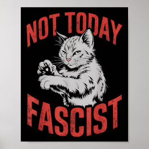 Vintag nicht heute faschistisch-lustig Cat Meme Poster