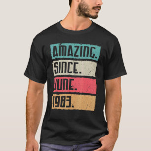 Vintag Phantastisch seit Juni 1983 Glückwunsch Geb T-Shirt