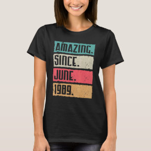 Vintag Phantastisch seit Juni 1989 Glückwunsch Geb T-Shirt