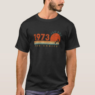 Vintag Pro Roe 1973 Roe Pro Wahl Frauenrechte T-Shirt