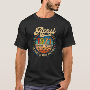 Vintag Retro April 1971 Limited Edition Funny 50 T-Shirt