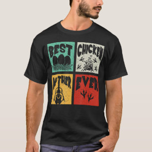 Vintag Retro Best Chicken Mother Ever Bauer Fame T-Shirt