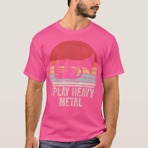 Vintag Retro I Play Heavy Metal Shirt Funny Tuba
